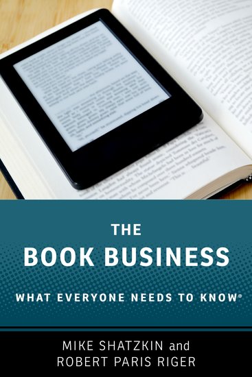 Book Cover: The Book Business: What Everyone Needs to Know